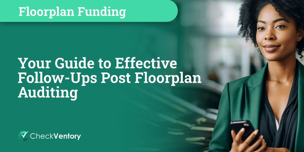 Your Guide to Effective Follow-Ups Post Floorplan Auditing