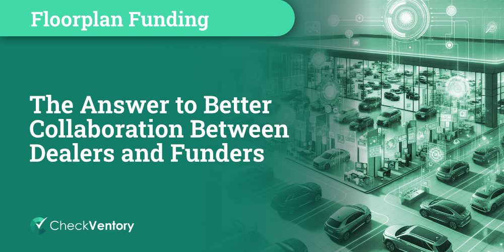 The Answer to Better Collaboration Between Dealers and Funders